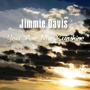 ​经典老歌You are my sunshine-Jimmie Davies(你是我的阳光）